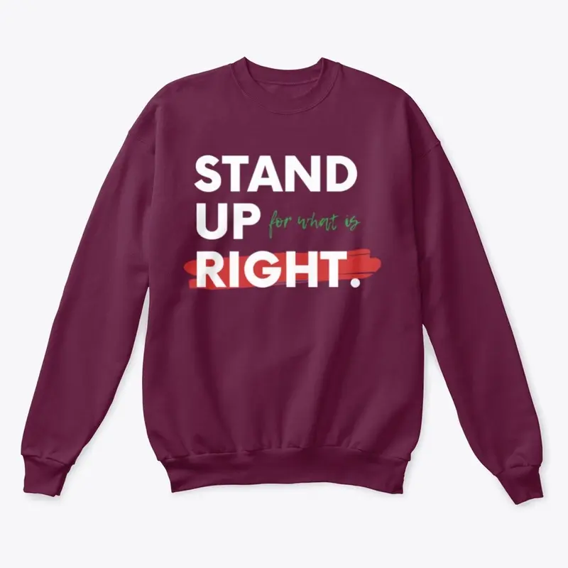 Stand Up For What Is Right