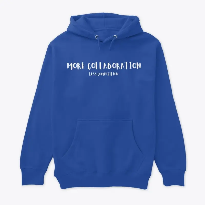 More Collaboration Less Competition