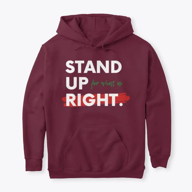 Stand Up For What Is Right