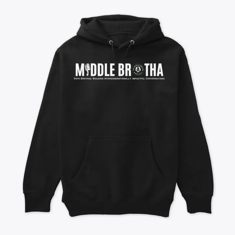 The Middle Brotha Podcast Merch